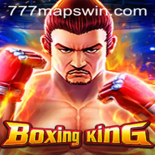 The Ultimate Guide to BoxingKing: Explore the Thrilling World of 777 Maps