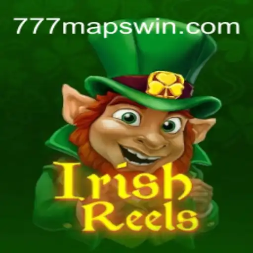 Discover the Excitement of IrishReels and the Thrill of 777 Maps