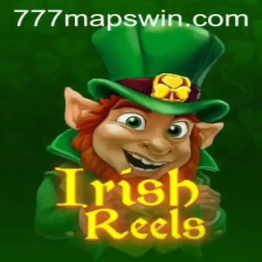 Discover the Excitement of IrishReels and the Thrill of 777 Maps